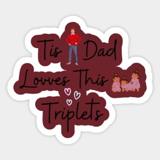 THIS DAD LOVES THIS TRIPLETS Sticker